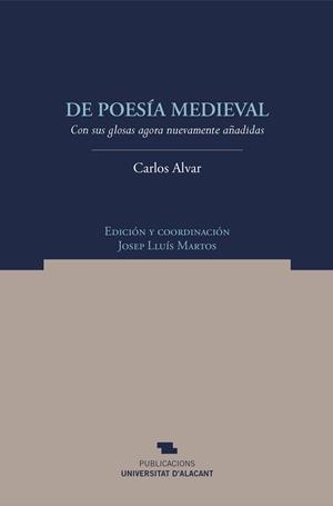 DE POESÍA MEDIEVAL CON SUS GLOSAS AGORA NUEVAMENTE AÑADIDAS | 9788497173261 | ALVAR EZQUERRA, CARLOS / LLUÍS MARTOS, JOSEP