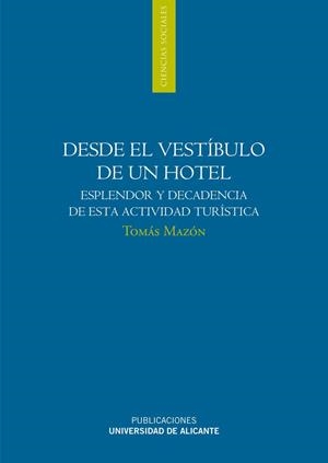 DESDE EL VESTÍBULO DE UN HOTEL | 9788497172622 | MAZÓN MARTÍNEZ, TOMÁS