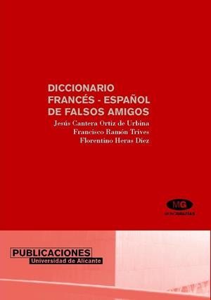 DICCIONARIO FRANCÉS-ESPAÑOL DE FALSOS AMIGOS | 9788479083571 | CANTERA ORTIZ DE URBINA, JESÚS / RAMÓN TRIVES, FRANCISCO / HERAS DÍEZ, FLORENTINO