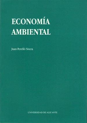 ECONOMÍA AMBIENTAL | 9788479082697 | PERELLÓ SIVERA, JUAN