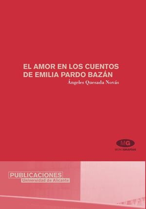 AMOR EN LOS CUENTOS DE EMILIA PARDO BAZÁN, EL | 9788479088293 | QUESADA NOVÁS, ÁNGELES