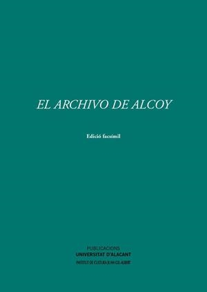 ARCHIVO DE ALCOY, EL | 9788479088576 | BENEITO LLORIS, ÀNGEL / BLAY MESEGUER, FRANCESC XAVIER / SEGURA MARTÍ, JOSEP MARIA