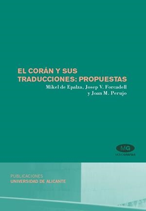 CORÁN Y SUS TRADUCCIONES, EL : PROPUESTAS | 9788479089580 | DE EPALZA FERRER, MÍKEL / FORCADELL SAPORT, JOSEP VICENT / PERUJO MELGAR, JOAN MARÍA