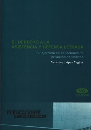 DERECHO A LA ASISTENCIA Y DEFENSA LETRADA, EL | 9788479086947 | LÓPEZ YAGÜES, VERÓNICA