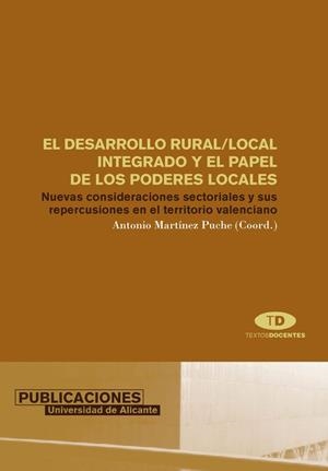 DESARROLLO RURAL/LOCAL INTEGRADO Y EL PAPEL DE LOS PODERES LOCALES, EL | 9788479086336