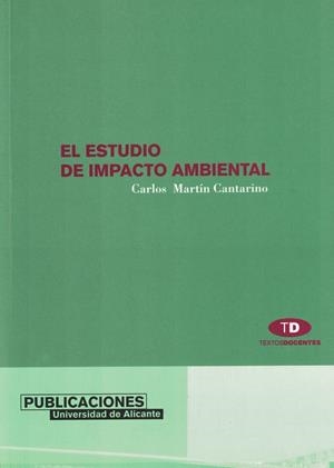 ESTUDIO DE IMPACTO AMBIENTAL, EL | 9788479084912 | MARTÍN CANTARINO, CARLOS