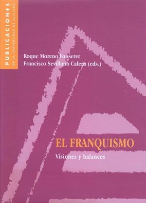 FRANQUISMO: VISIONES Y BALANCES, EL | 9788479085087