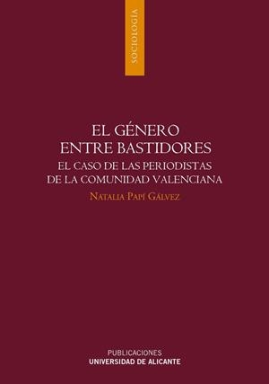 GÉNERO ENTRE BASTIDORES, EL | 9788479080242 | PAPÍ GÁLVEZ, NATALIA