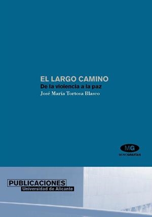 LARGO CAMINO, EL | 9788479086299 | TORTOSA BLASCO, JOSÉ MARÍA
