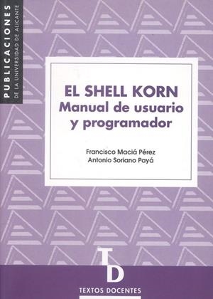 SHELL KORN, EL | 9788479085018 | MACIÁ PÉREZ, FRANCISCO / SORIANO PAYÁ, ANTONIO