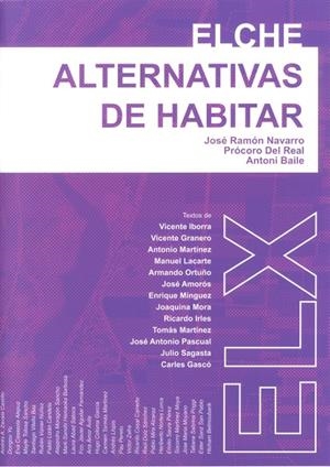 ELCHE: ALTERNATIVAS DE HABITAR | 9788497173636 | VARIOS AUTORES