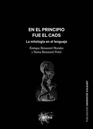 EN EL PRINCIPIO FUE EL CAOS | 9788497176446 | BENAVENT MORALES, ENRIQUE / BENAVENT PEIRÓ, NEREA
