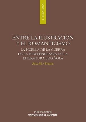 ENTRE LA ILUSTRACIÓN Y EL ROMANTICISMO | 9788479089771 | FREIRE LÓPEZ, ANA MARÍA