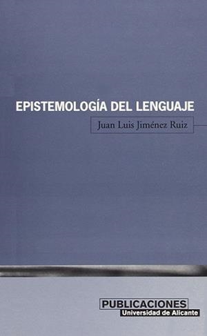 EPISTEMOLOGÍA DEL LENGUAJE | 9788479085315 | JIMÉNEZ RUIZ, JUAN LUIS