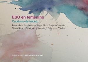 ESO EN FEMENINO | 9788497175227 | FERNÁNDEZ ARRILLAGA, INMACULADA / SANJUÁN SANJUÁN, ELVIRA / BLANCO FERNÁNDEZ, MARTA / PUIGCERVER VIU