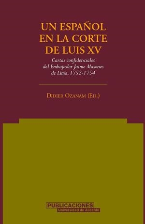 ESPAÑOL EN LA CORTE DE LUIS XV, UN | 9788479086671 | MASONES DE LIMA, JAIME