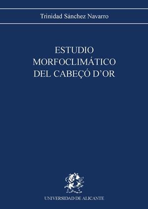 ESTUDIO MORFOCLIMÁTICO DEL CABEÇÓ D'OR | 9788479080327 | SÁNCHEZ NAVARRO, TRINIDAD