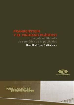 FRANKENSTEIN Y EL CIRUJANO PLÁSTICO | 9788479086367 | RODRÍGUEZ FERRÁNDIZ, RAÚL / MORA CONTRERAS, FRANCISCO JAVIER
