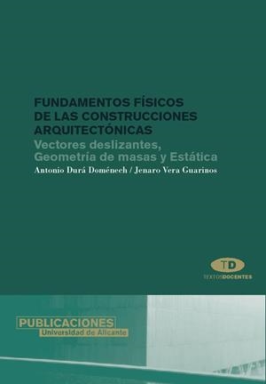FUNDAMENTOS FÍSICOS DE LAS CONSTRUCCIONES ARQUITECTÓNICAS | 9788479087166 | DURÁ DOMENECH, ANTONIO / VERA GUARINOS, JENARO