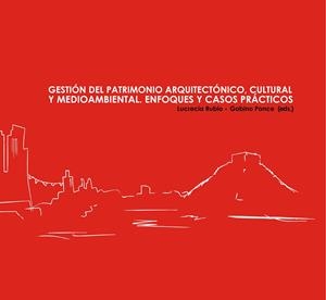 GESTIÓN DEL PATRIMONIO ARQUITECTÓNICO, CULTURAL Y MEDIOAMBIENTAL | 9788497172257 | VARIOS AUTORES