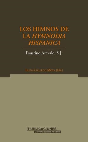 HIMNOS DE LA HYMNODIA HISPÁNICA, LOS | 9788479086657 | FAUSTINO ARÉVALO, S. J.