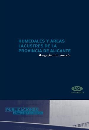 HUMEDALES Y ÁREAS LACUSTRES DE LA PROVINCIA DE ALICANTE | 9788479087142 | BOX AMORÓS, MARGARITA
