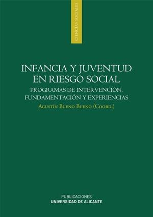 INFANCIA Y JUVENTUD EN RIESGO SOCIAL | 9788497171168 | ROSSER LIMIÑANA, ANA / ORTÍN PÉREZ, BERNARDO