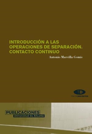 INTRODUCCIÓN A LAS OPERACIONES DE SEPARACIÓN | 9788479087128 | MARCILLA GOMIS, ANTONIO