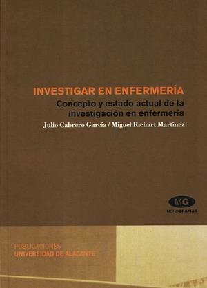 INVESTIGAR EN ENFERMERÍA | 9788479085872 | CABRERO GARCÍA, JULIO / RICHART MARTÍNEZ, MIGUEL