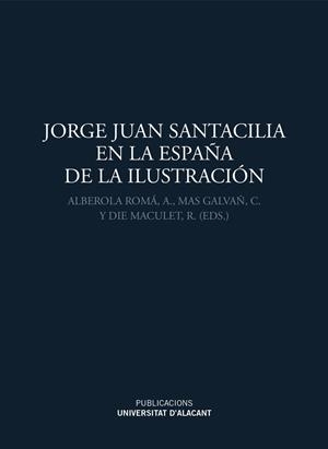 JORGE JUAN SANTACILIA EN LA ESPAÑA DE LA ILUSTRACIÓN | 9788497173490