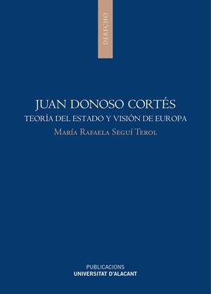 JUAN DONOSO CORTÉS | 9788497174954 | SEGUÍ TEROL, MARÍA RAFAELA