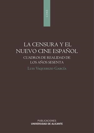 CENSURA Y EL NUEVO CINE ESPAÑOL, LA | 9788497173049 | VAQUERIZO GARCÍA, LUIS