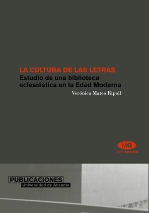 CULTURA DE LAS LETRAS, LA | 9788479086978 | MATEO RIPOLL, VERÓNICA