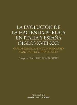 EVOLUCIÓN DE LA HACIENDA PÚBLICA EN ITALIA Y ESPAÑA (SIGLOS XVIII-XXI), LA | 9788497173599 | VARIOS AUTORES