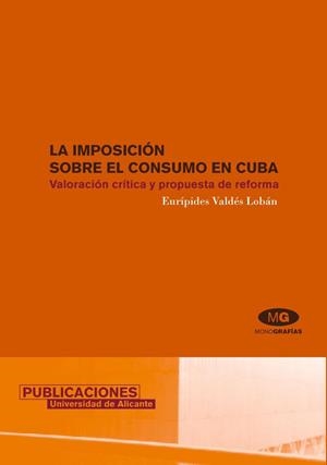 IMPOSICIÓN SOBRE EL CONSUMO EN CUBA, LA | 9788479086572 | VALDÉS LOBÁN, EURÍPIDES