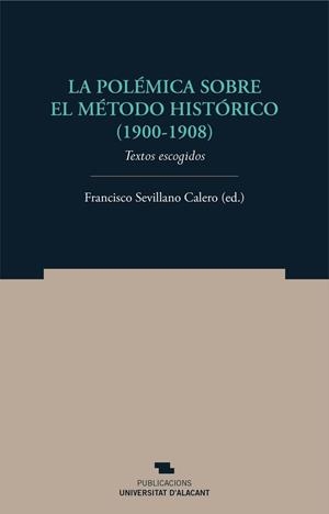 POLÉMICA SOBRE EL MÉTODO HISTÓRICO (1900-1908), LA | 9788497175432