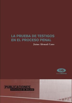 PRUEBA DE TESTIGOS EN EL PROCESO PENAL, LA | 9788479086923 | ALEMAÑ CANO, JAIME