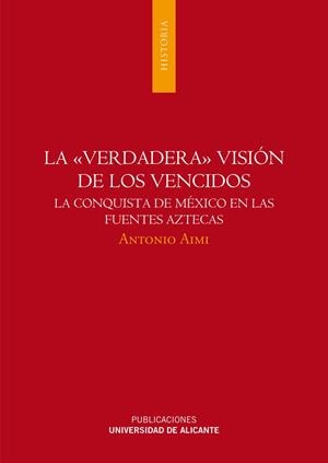 VERDADERA VISIÓN DE LOS VENCIDOS, LA | 9788497170550 | AIMI, ANTONIO