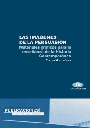 IMÁGENES DE LA PERSUASIÓN, LAS | 9788479085612 | MORENO SECO, MÓNICA