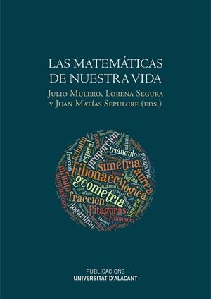 MATEMÁTICAS DE NUESTRA VIDA, LAS | 9788497173391 | VARIOS AUTORES