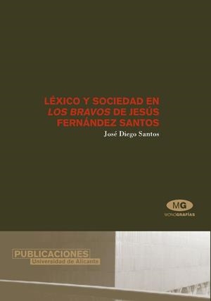 LÉXICO Y SOCIEDAD EN LOS BRAVOS DE JESÚS FERNÁNDEZ SANTOS | 9788479086534 | DIEGO SANTOS, JESÚS