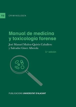 MANUAL DE MEDICINA Y TOXICOLOGÍA FORENSE | 9788497177368 | MUÑOZ-QUIRÓS CABALLERO, JOSÉ MANUEL / GINER ALBEROLA, SALVADOR