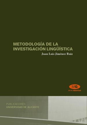 METODOLOGÍA DE LA INVESTIGACIÓN LINGÜÍSTICA | 9788479089030 | JIMÉNEZ RUIZ, JUAN LUIS