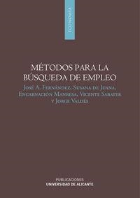 MÉTODOS PARA LA BÚSQUEDA DE EMPLEO | 9788497172684 | FERNÁNDEZ SÁNCHEZ, JOSÉ ANTONIO / DE JUANA ESPINOSA, SUSANA / SABATER SEMPERE, VICENTE / MANRESA MAR