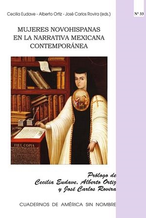 MUJERES NOVOHISPANAS EN LA NARRATIVA MEXICANA CONTEMPORÁNEA | 9788497172974 | EUDAVE ROBLES, IRMA CECILIA