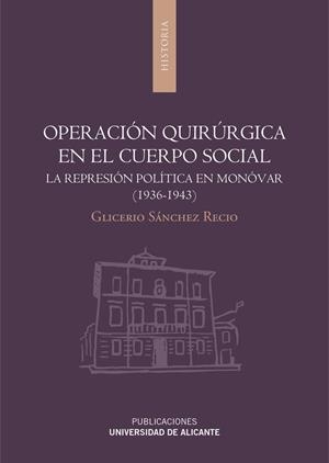 OPERACIÓN QUIRÚRGICA EN EL CUERPO SOCIAL | 9788497173179 | SÁNCHEZ RECIO, GLICERIO