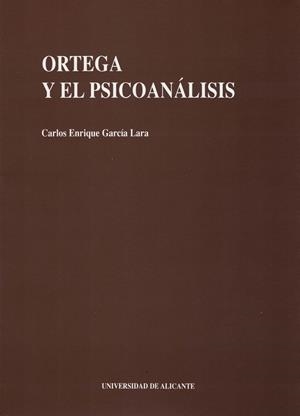 ORTEGA Y EL PSICOANÁLISIS | 9788479083106 | GARCÍA LARA, CARLOS ENRIQUE