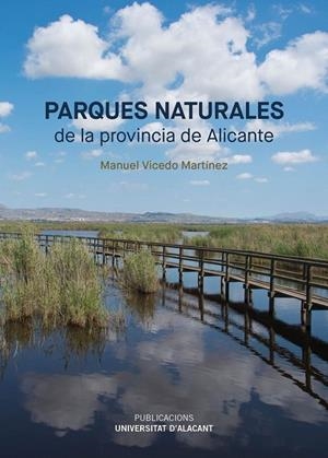 PARQUES NATURALES DE LA PROVINCIA DE ALICANTE | 9788497176828 | VICEDO MARTÍNEZ, MANUEL