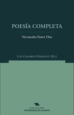 POESÍA COMPLETA DE NICOMEDES-PASTOR DÍAZ | 9788479088989 | PASTOR DÍAZ, NICOMEDES