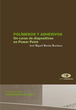 POLÍMEROS Y ADHESIVOS | 9788479088903 | MARTÍN MARTÍNEZ, JOSÉ MIGUEL